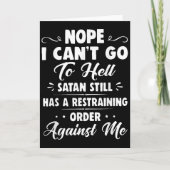 Carte Nope I Can't Go To Hell Satan Still Has A Restrain (Devant)