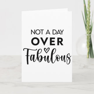Carte Not a Day Over Fabulous – Funny Birthday Quote