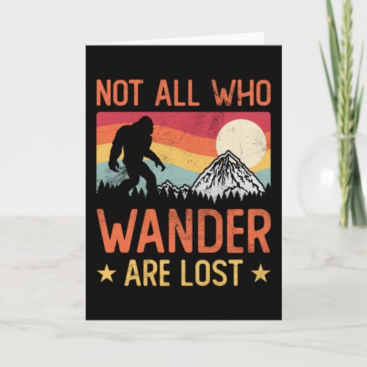 Carte Not All Who Wander Are Lost Cool Bigfoot (Devant)