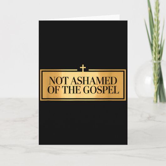 Carte Not Ashamed Of The Gospel Proud Christian Bible Ve (Devant)