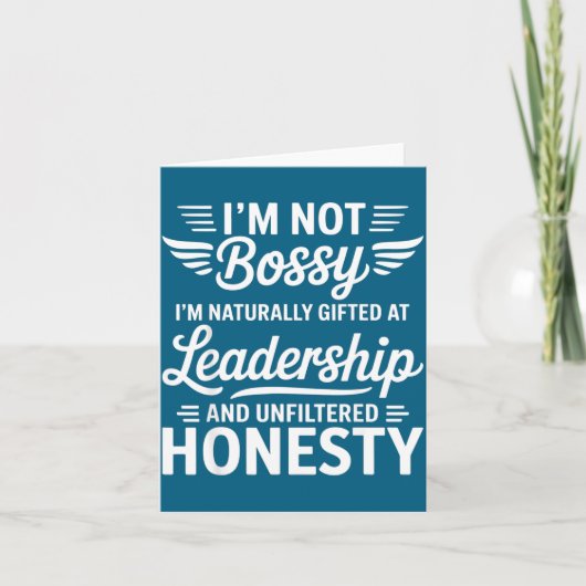 Carte Not Bossy Leadership And Honesty Funny Saying Mens (Devant)