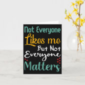 Carte Not Everyone Likes Me Not Everyone S Funny Quote G (Fleur jaune)