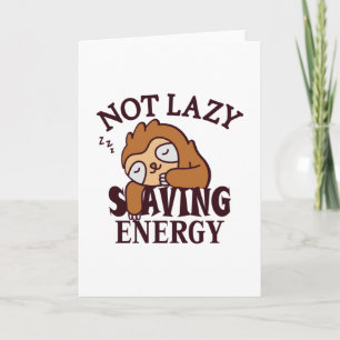 Carte Not lazy Saving Energy
