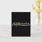 Carte Not Meant To Live An Uncomfortable Life Funny Quot (Fleur jaune)
