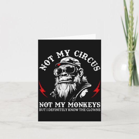 Carte Not My Circus Not My Monkeys Funny Gorilla Saying  (Devant)