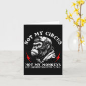 Carte Not My Circus Not My Monkeys I Know All The Clowns (Fleur jaune)