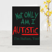 Carte Not Only Am I Autistic I'm Italian Too Funny Chris (Fleur jaune)