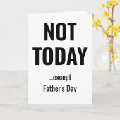 Carte NOT TODAY - Except Father's Day (Fleur jaune)