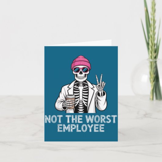 Carte Not Worst Employee Worker Istant Jokes Office Humo (Devant)