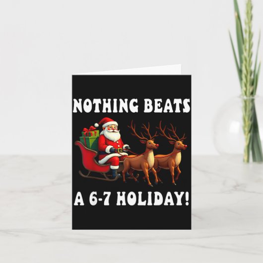 Carte Nothing Beats A 6-7 Holiday Christmas Brain Rot Gr (Devant)