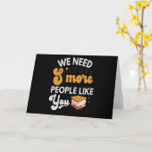 Carte Nous avons besoin de S'more Les gens comme vous am (Fleur jaune)