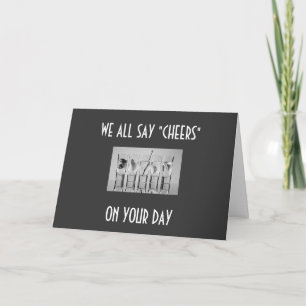 CARTE NOUS DISONS TOUS DES CHEERS À L'ANNIVERSAIRE