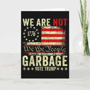 Carte Nous ne sommes pas des ordures Votez Trump 2025 Dr