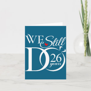 Carte Nous sommes encore 26 ans Couple 26e anniversaire