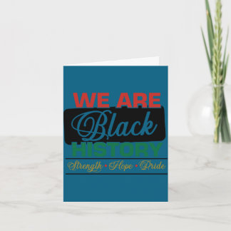 Carte Nous sommes l'histoire noire fière juneteenth 