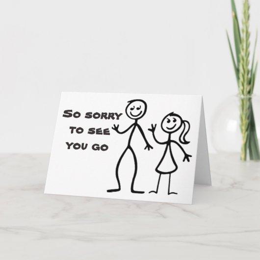 CARTE "NOUS SOMMES SI DÉSOLÉS" QUITTER / NOUS VOUS MANQU (Devant)