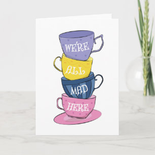 Carte Nous sommes tous fous ici - Mad Tea Party tasses