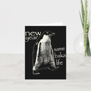 Carte Nouvelle Année Même Vie de Baka Drôle Pingouin