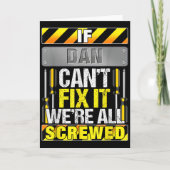 Carte Novelty Name Quote If Dan Can't Fix It We're All S (Devant)