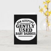 Carte Now Accepting Gently Used Baby Daddies  (Fleur jaune)