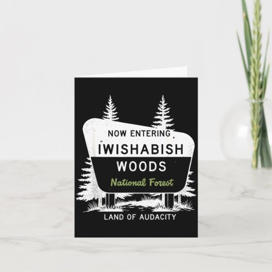 Carte Now Entering Iwishabish Woods National Forest  (Devant)