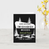 Carte Now Entering Iwishabish Woods National Forest  (Fleur jaune)