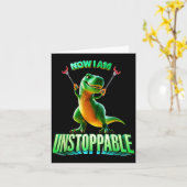Carte Now I Am Unstoppable Funny T-rex Tyrannosaurus Din (Fleur jaune)