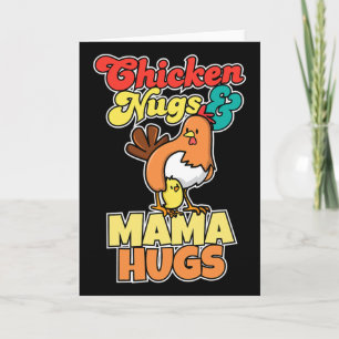 Carte Nuggets de poulet et câlins de maman, drôle de fêt