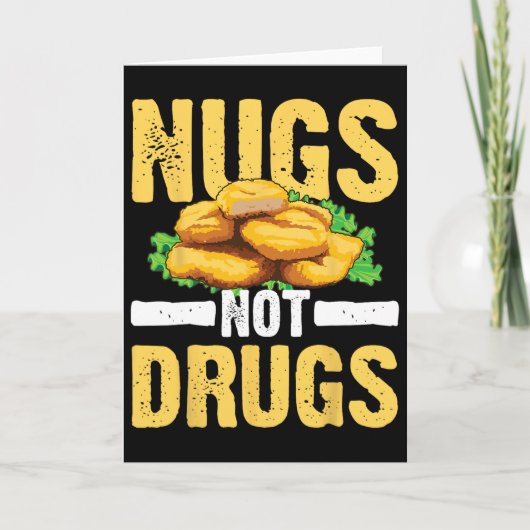 Carte Nugs drôles pas de drogues Cool cadeau de nuggets (Devant)