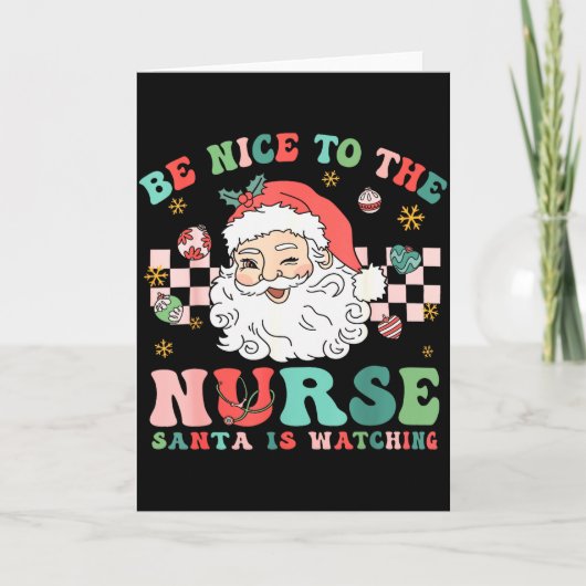 Carte Nurse Christmas Shirt Be Nice To The Nurse Santa I (Devant)