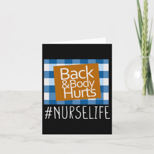 Carte Nurse Life Back And Body Hurle Nurses Funny Health