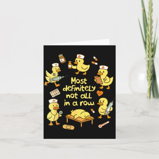 Carte Nurse Life Nursing Duck Most Definitely Not All In (Devant)