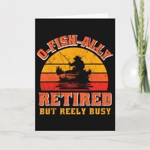 Carte O-fish-ally Retraité Chemise de pêcheur drôle Retr