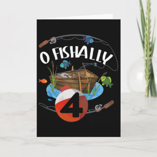 Carte O Fishally 4 Ans Vieux Pêcheur 4e Anniversaire Poi