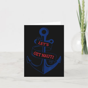Carte Obtenons Nauti Funny Boating Cruising Nautical