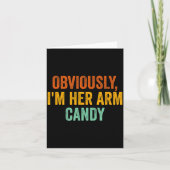Carte Obviously, I'm Her Arm Candy Funny Sarcastic (Devant)