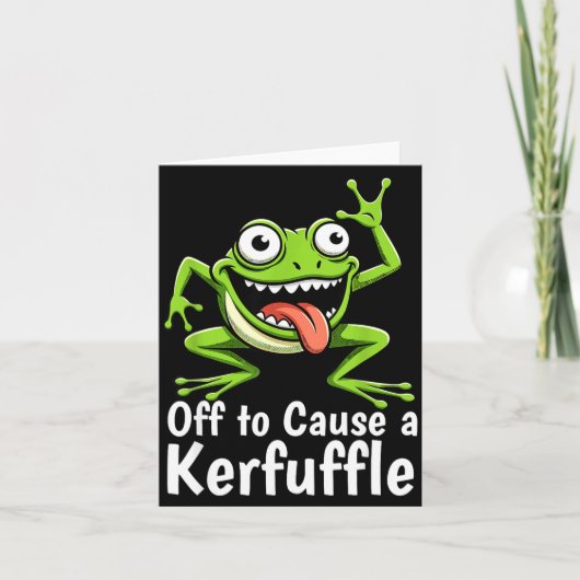 Carte Off To Cause A Kerfuffle Funny Meme Frog Mischief  (Devant)