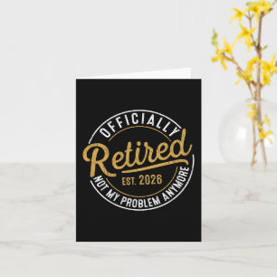 Carte Officiellement à la retraite 2026 Plus mon problèm