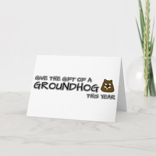 Carte Offrez le cadeau d'une Groundhog cette année (Devant)