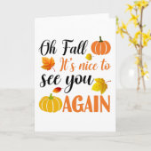 Carte Oh Fall c'est bien de vous revoir (Fleur jaune)