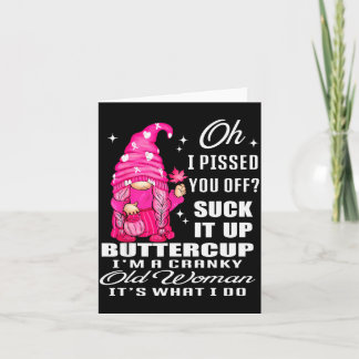 Carte Oh je t'ai énervé Suce-le jusqu'à la moelle Je sui