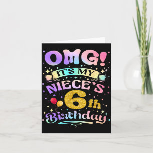 Carte Oh mon dieu, c'est l'anniversaire de ma nièce, 6 a