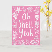 Carte OH SHELH YEAH Seashell Beach Félicitations d'anniv (Fleur jaune)