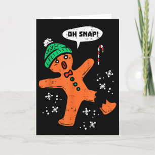 Carte Oh Snap Biscuit en Pain d'épices Drôle de Noël Xma
