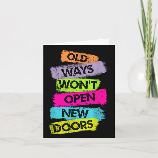 Carte Old Ways Won't Open New Doors Motivational Quotes  (Devant)