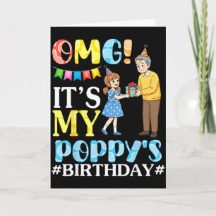 Carte Omg C'est l'anniversaire de ma Poppys Joyeux Grand