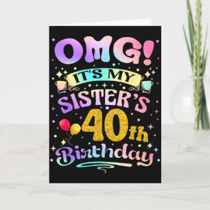 Carte Omg C'est Les 40 Ans De Ma Soeur Joyeux 40 Ans