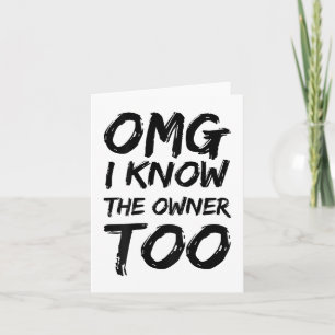 Carte Omg Je connais le propriétaire Trop drôle Humour S