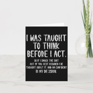 Carte On m'a appris à réfléchir avant d'agir drôle sarca