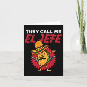 Carte On m'appelle El Jefe Taco Drôle Patron Cinco De Ma